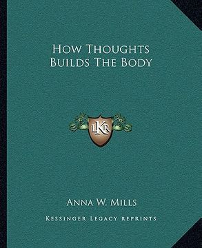 portada how thoughts builds the body (en Inglés)