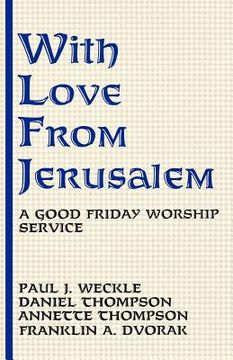 portada with love from jerusalem: a good friday worship service