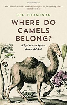 portada Where do Camels Belong? Why Invasive Species Aren't all bad (en Inglés)