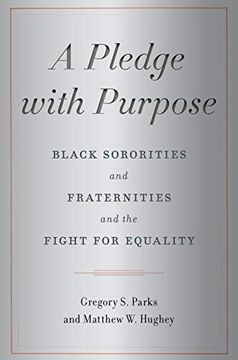 portada A Pledge With Purpose: Black Sororities and Fraternities and the Fight for Equality (in English)