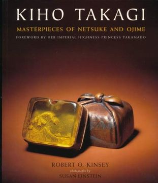 portada Kiho Takagi: Masterpieces of Netsuke and Ojime