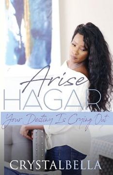 portada Arise Hagar: Your Destiny Is Crying Out (en Inglés)