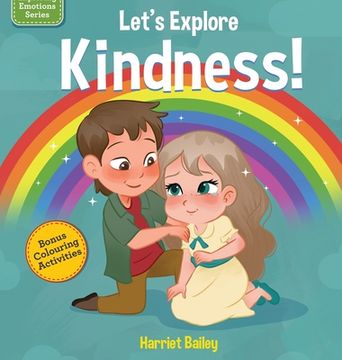 portada Lets Explore Kindness: A Children's Book Exploring and Understanding Kindness, Compassion and Friendship (en Inglés)