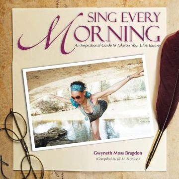 portada Sing Every Morning: An Inspirational Guide to Take on Your Life's Journey