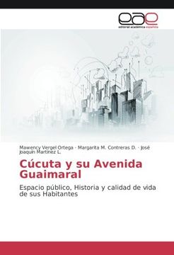 portada Cúcuta y su Avenida Guaimaral: Espacio público, Historia y calidad de vida de sus Habitantes