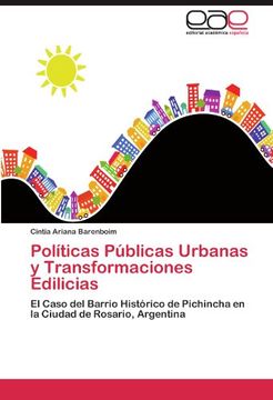 portada Políticas Públicas Urbanas y Transformaciones Edilicias: El Caso del Barrio Histórico de Pichincha en la Ciudad de Rosario, Argentina