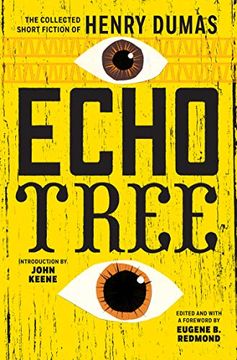 portada Echo Tree: The Collected Short Fiction of Henry Dumas (in English)