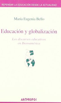 portada Educacion y Globalizacion: Los Discursos Educativos en Iberoameri ca (in Spanish)