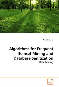 portada Algorithms for Frequent Itemset Mining and Database Sanitization: Data Mining