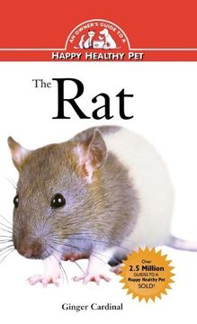 portada The Rat: An Owner's Guide to a Happy Healthy pet (Your Happy Healthy Pet) (en Inglés)