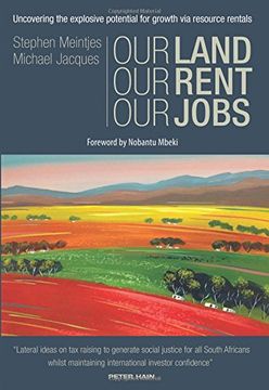 portada Our Land, our Rent, our Jobs: Uncovering the Explosive Potential for Growth via Resource Rentals 