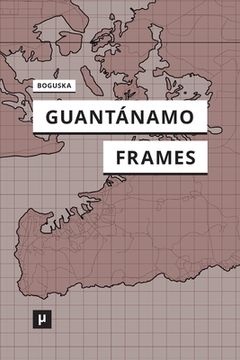 portada Guantánamo Frames (en Inglés)