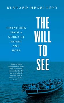 portada The Will to See: Dispatches From a World of Misery and Hope (in English)