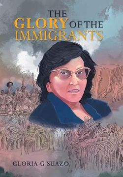 portada The Glory of the Immigrants (in English)