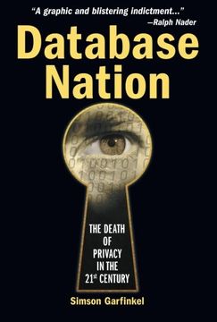portada Database Nation: The Death of Privacy in the 21St Century (en Inglés)