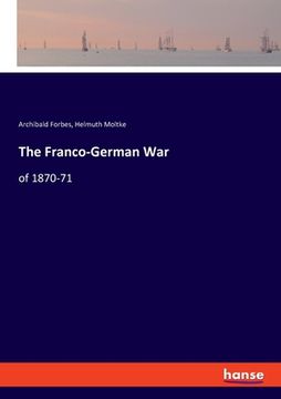 portada The Franco-German War: of 1870-71 (en Inglés)