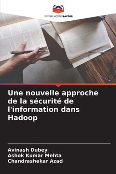 portada Une nouvelle approche de la sécurité de l'information dans Hadoop (en Francés)
