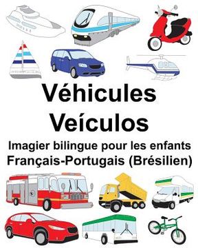 portada Français-Portugais (Brésilien) Véhicules/Veículos Imagier bilingue pour les enfants (en Francés)