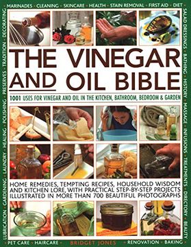 portada The Vinegar and Oil Bible: 1001 Uses for Vinegar and Oil in the Kitchen, Bathroom, Bedroom and Garden: Home Remedies, Tempting Recipes, Household (in English)