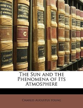 portada the sun and the phenomena of its atmosphere