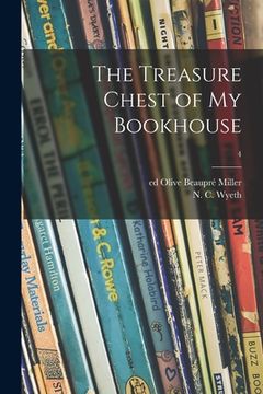 portada The Treasure Chest of My Bookhouse; 4 (en Inglés)