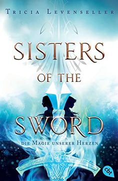 portada Sisters of the Sword - die Magie Unserer Herzen: Das Finale der Mitreißenden Fantasy-Dilogie (Die Sisters-Of-The-Sword-Reihe, Band 2) (in German)