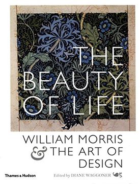 portada The Beauty of Life: William Morris and the Art of Design