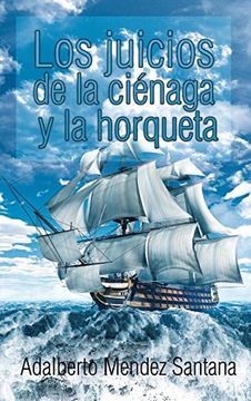 portada Los Juicios de la Ciénaga y la Horqueta (in Spanish)