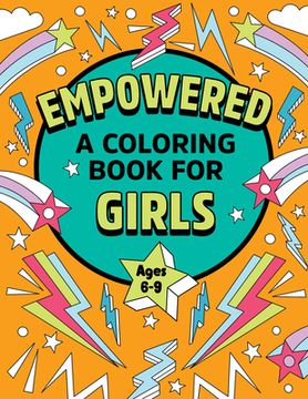 portada Empowered: A Coloring Book for Girls: Coloring Creativity for Confidence and joy 