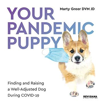 portada Your Pandemic Puppy: Finding and Raising a Well-Adjusted dog During Covid-19 