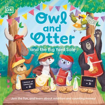 portada Owl and Otter and the big Yard Sale: Join in the Fun, and Learn About Addition and Counting Money! (en Inglés)