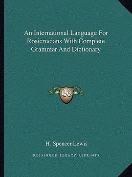 portada an international language for rosicrucians with complete grammar and dictionary (en Inglés)