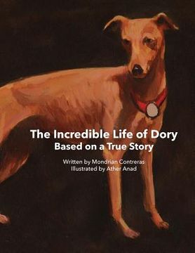 portada The Incredible Life of Dory: Based on the true story of Dory's Slithery (in English)