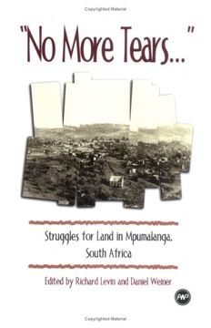 portada No More Tears: Struggles for Land in Mpumalanga, South Africa (en Inglés)