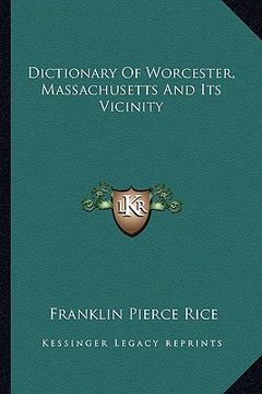 portada dictionary of worcester, massachusetts and its vicinity (en Inglés)