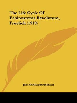 portada the life cycle of echinostoma revolutum, froelich (1919) (in English)