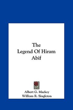 portada the legend of hiram abif the legend of hiram abif (en Inglés)