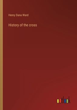 portada History of the cross (en Inglés)