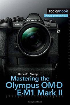 portada Mastering the Olympus Om-D E-M1 Mark ii (in English)