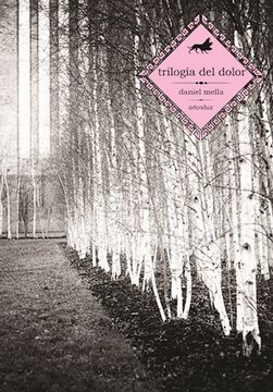 portada Trilogia del Dolor (in Spanish)