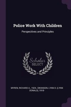 portada Police Work With Children: Perspectives and Principles (en Inglés)