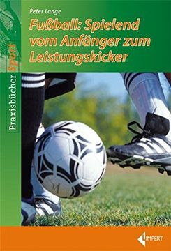 portada Fußball-Spielend vom Anfänger zum Leistungskicker (en Alemán)