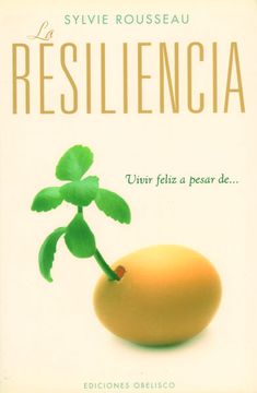 portada La Resiliencia: Vivir Feliz A Pesar de... (in Spanish)