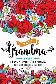 portada I love you Grandma Coloring Book: (Perfectly Portable Pages)(On-The-Go! Coloring Book) (en Inglés)