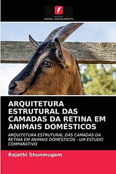 portada Arquitetura Estrutural das Camadas da Retina em Animais Domésticos: Arquitetura Estrutural das Camadas da Retina em Animais Domésticos - um Estudo Comparativo (en Portugués)