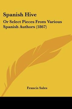 portada spanish hive: or select pieces from various spanish authors (1867) (in English)
