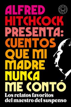 portada Alfred Hitchcock Presenta Cuentos que mi Madre Nunca me Conto (in Spanish)
