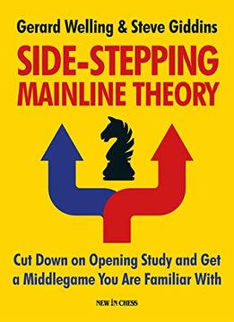 portada Side-Stepping Mainline Theory: Cut Down on Opening Study and get a Middlegame you are Familiar With (en Inglés)