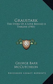 portada graustark: the story of a love behind a throne (1901) (en Inglés)