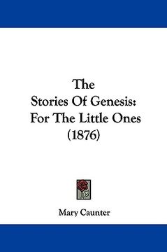 portada the stories of genesis: for the little ones (1876) (en Inglés)